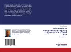 Environmental management in shipping companies and the ISM Code的封面