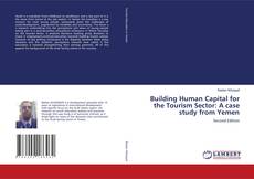 Couverture de Building Human Capital for the Tourism Sector: A case study from Yemen