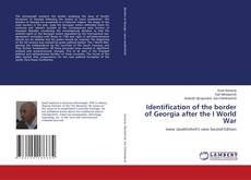 Capa do livro de Identification of the border of Georgia after the I World War 