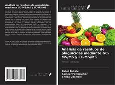 Couverture de Análisis de residuos de plaguicidas mediante GC-MS/MS y LC-MS/MS