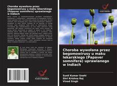 Copertina di Choroba wywołana przez begomowirusy u maku lekarskiego (Papaver somnifera) uprawianego w Indiach