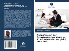 Copertina di Teilnahme an der Schwangerenvorsorge im Krankenhaus im Vergleich zur Klinik