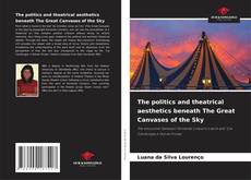 The politics and theatrical aesthetics beneath The Great Canvases of the Sky的封面