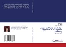 Bookcover of A conventional statistical approach in mungbean breeding