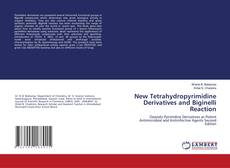 New Tetrahydropyrimidine Derivatives and Biginelli Reaction kitap kapağı