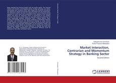 Buchcover von Market Interaction, Contrarian and Momentum Strategy in Banking Sector
