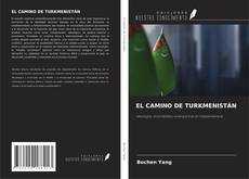 Buchcover von EL CAMINO DE TURKMENISTÁN