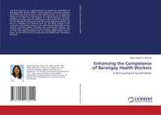 Bookcover of Enhancing the Competence of Barangay Health Workers
