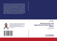 Food Security and Agricultural Production in Africa的封面