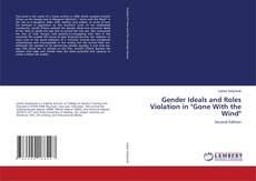 Buchcover von Gender Ideals and Roles Violation in "Gone With the Wind"