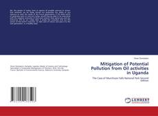 Copertina di Mitigation of Potential Pollution from Oil activities in Uganda