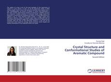 Capa do livro de Crystal Structure and Conformational Studies of Aromatic Compound 