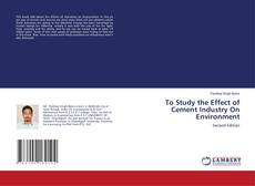 Capa do livro de To Study the Effect of Cement Industry On Environment 