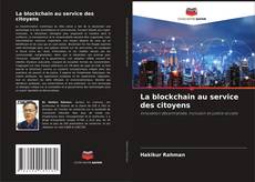 Copertina di La blockchain au service des citoyens