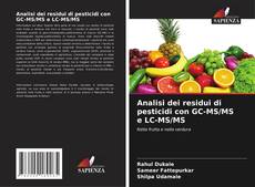 Bookcover of Analisi dei residui di pesticidi con GC-MS/MS e LC-MS/MS