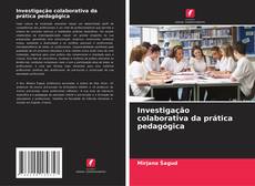 Capa do livro de Investigação colaborativa da prática pedagógica 