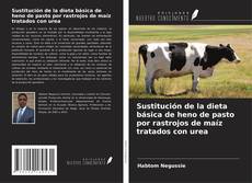Couverture de Sustitución de la dieta básica de heno de pasto por rastrojos de maíz tratados con urea