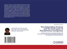 The Arylamidase Enzyme and the FpvA gene of Pseudomonas aeruginosa kitap kapağı