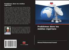 Copertina di Problèmes dans les médias nigérians