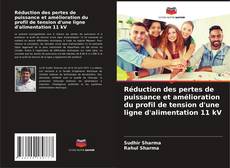 Couverture de Réduction des pertes de puissance et amélioration du profil de tension d'une ligne d'alimentation 11 kV
