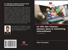 Couverture de Le rôle des réseaux sociaux dans le marketing international