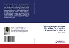 Copertina di Knowledge Management Model For Construction Organization in Nigeria