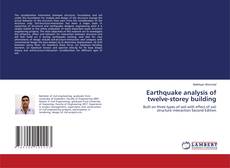 Earthquake analysis of twelve-storey building的封面
