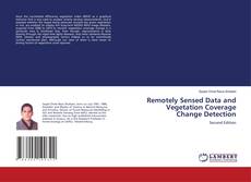 Bookcover of Remotely Sensed Data and Vegetation Coverage Change Detection