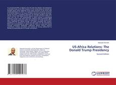 Buchcover von US-Africa Relations: The Donald Trump Presidency