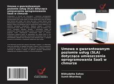 Umowa o gwarantowanym poziomie usług (SLA) dotycząca umieszczenia oprogramowania SaaS w chmurze kitap kapağı