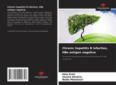 Bookcover of Chronic hepatitis B infection, HBe antigen negative