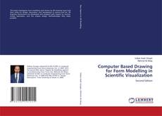 Computer Based Drawing for Form Modelling in Scientific Visualization的封面