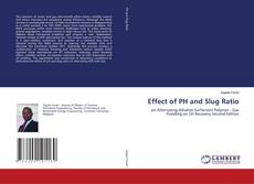 Borítókép a  Effect of PH and Slug Ratio - hoz