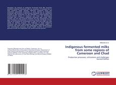 Buchcover von Indigenous fermented milks from some regions of Cameroon and Chad