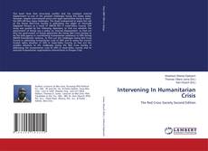 Couverture de Intervening In Humanitarian Crisis