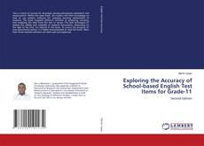 Couverture de Exploring the Accuracy of School-based English Test Items for Grade-11