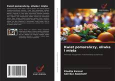 Copertina di Kwiat pomarańczy, oliwka i mięta