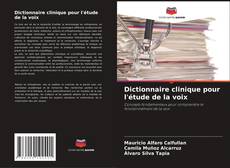 Copertina di Dictionnaire clinique pour l'étude de la voix