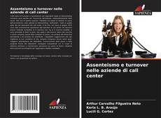 Copertina di Assenteismo e turnover nelle aziende di call center