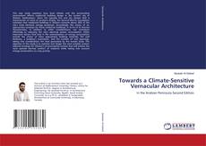 Bookcover of Towards a Climate-Sensitive Vernacular Architecture