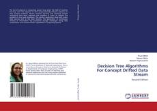 Обложка Decision Tree Algorithms For Concept Drifted Data Stream