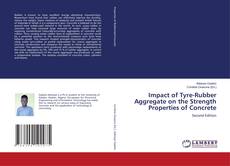 Capa do livro de Impact of Tyre-Rubber Aggregate on the Strength Properties of Concrete 