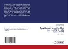 Buchcover von Providing of a method for processing mobile transactions