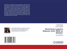 Capa do livro de Third Party Logistics Reduces Cost, Myth or Reality? 