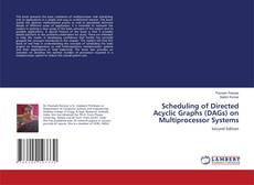 Bookcover of Scheduling of Directed Acyclic Graphs (DAGs) on Multiprocessor Systems