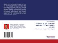 Buchcover von Internet usage and user satisfaction with library services