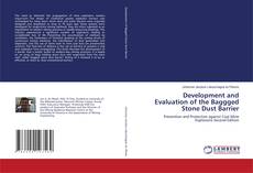Development and Evaluation of the Baggged Stone Dust Barrier的封面