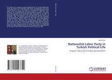 Nationalist Labor Party in Turkish Political Life的封面