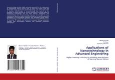 Bookcover of Applications of Nanotechnology in Advanced Engineering