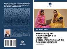 Erforschung der Auswirkungen des weiblichen Unternehmertums auf die Armutsbekämpfung的封面